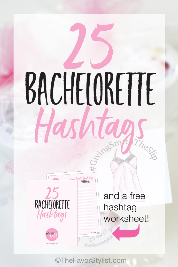 Bachelorette Party Hashtags Ideas
 25 Bachelorette Hashtags Hashtag Inspiration