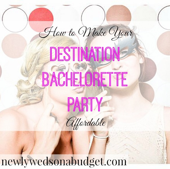 Bachelorette Party Ideas On A Budget
 How to Make Your Destination Bachelorette Party Affordable