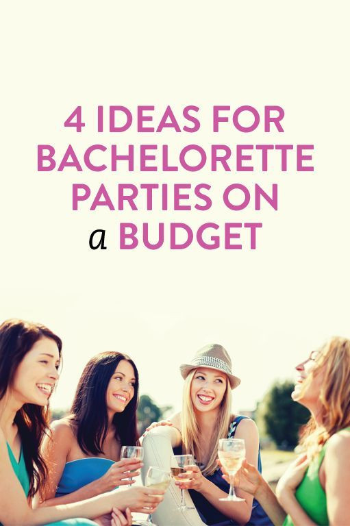 Bachelorette Party Ideas On A Budget
 Bridesmaid A Bud 4 Ways To Plan An Amazing