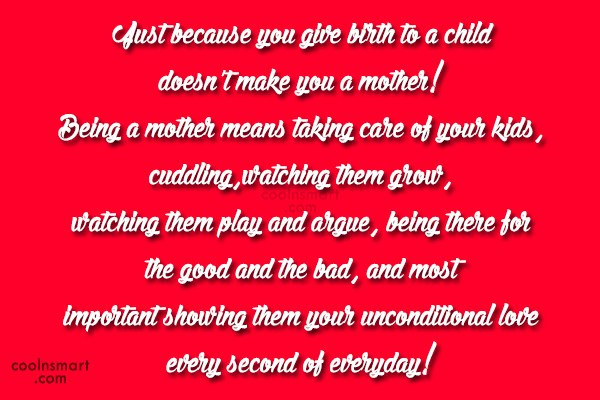 Bad Mothers Quotes
 Being A Mother Means Quotes QuotesGram