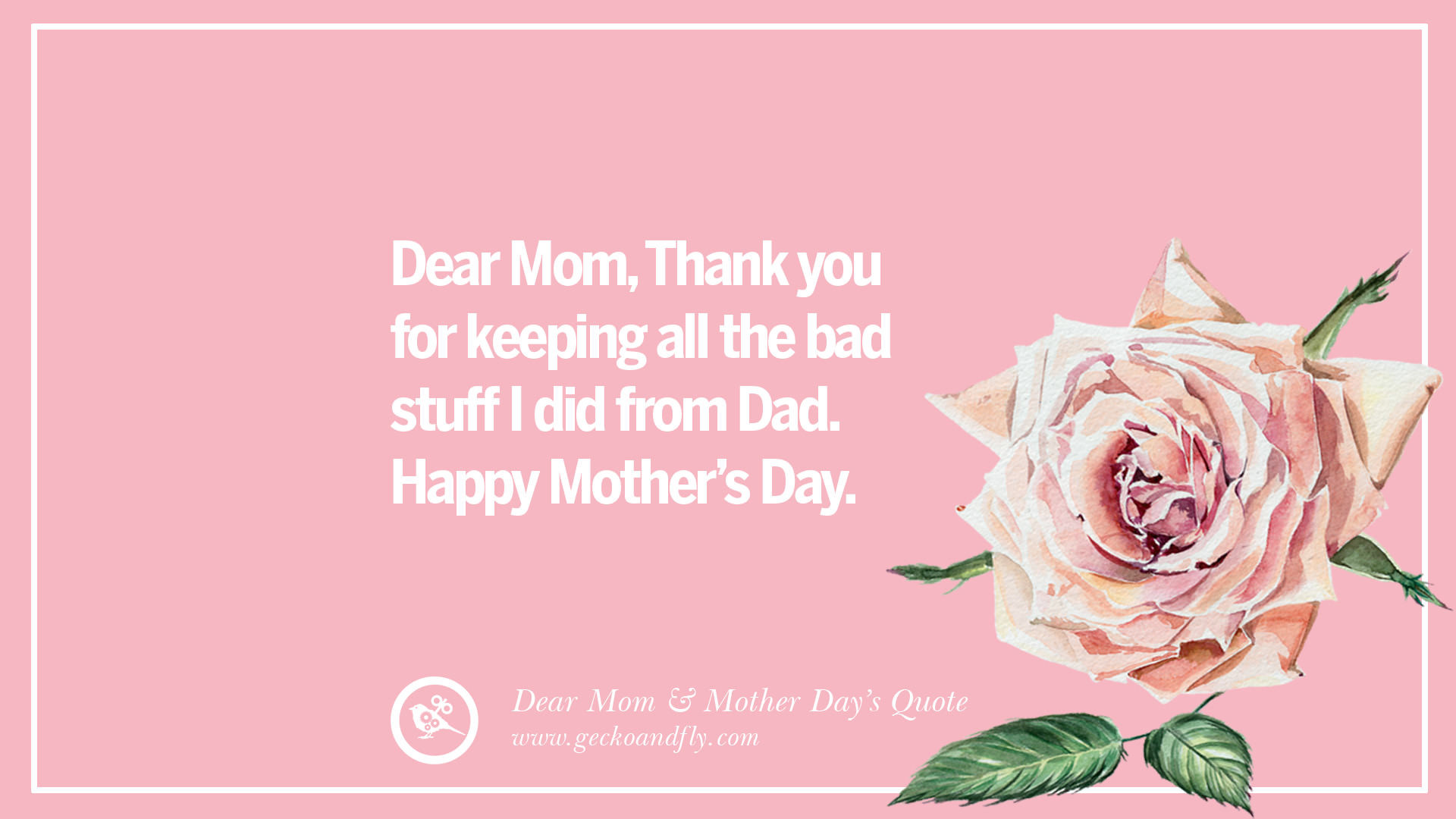 Bad Mothers Quotes
 60 Inspirational Dear Mom And Happy Mother s Day Quotes