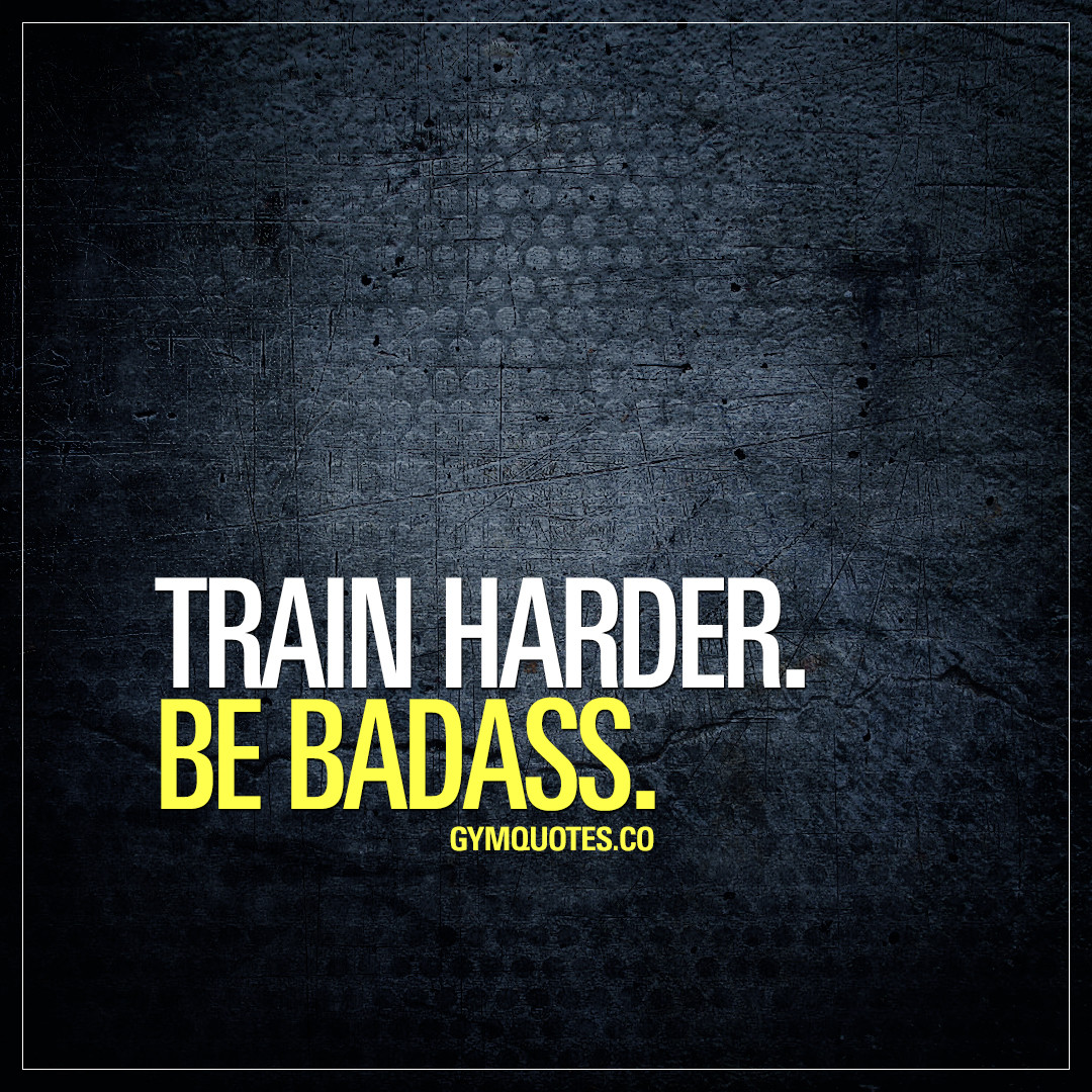 Badass Motivational Quotes
 Inspirational Quotes About Being A Badass Allquotesideas