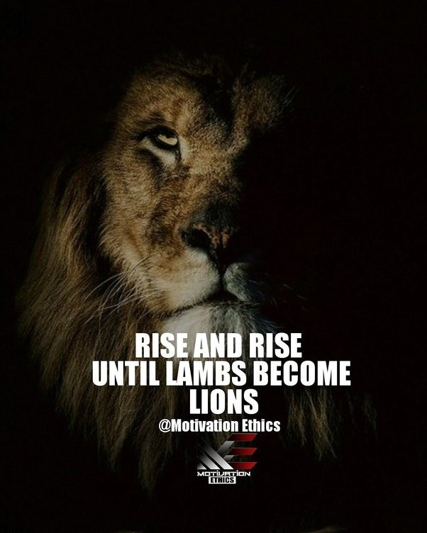 Badass Motivational Quotes
 What are some of the best motivational and few badass too
