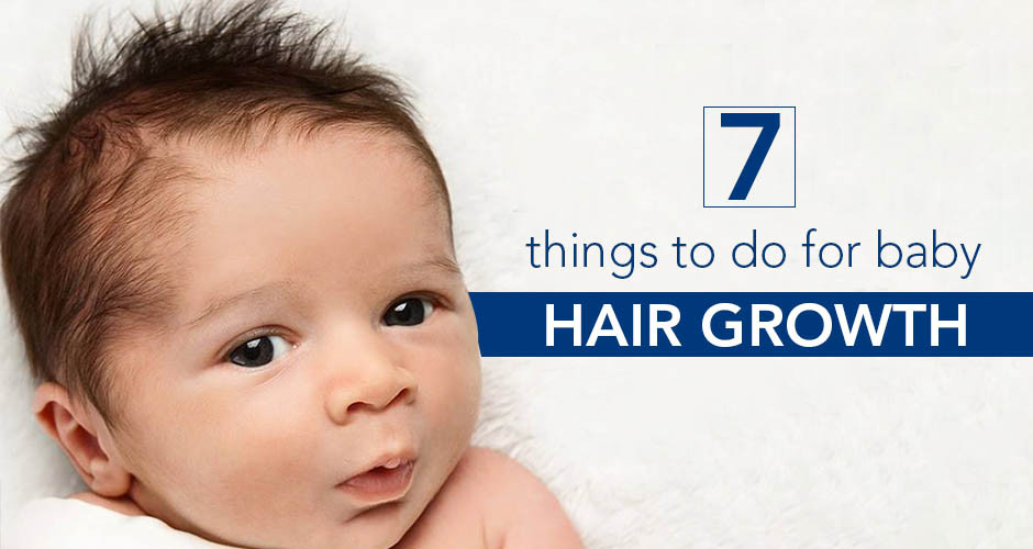 Bald Baby Hair Growth
 7 Things to do for Baby Hair Growth