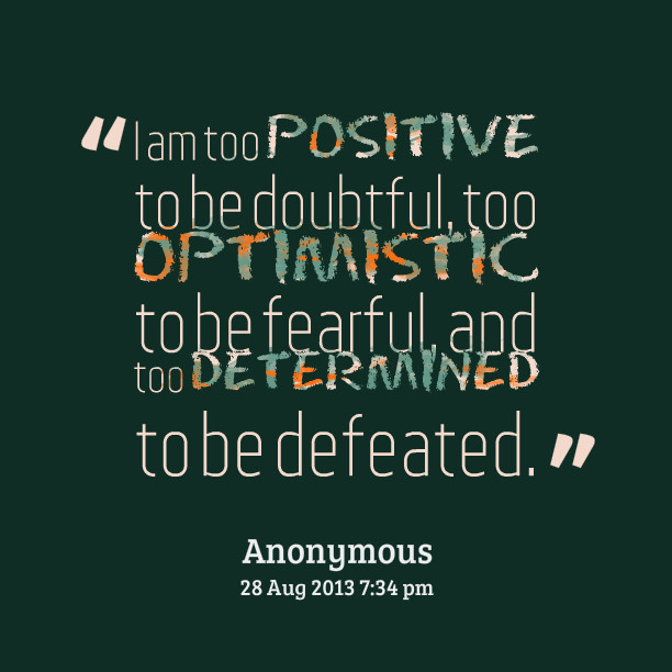 Be Positive Quote
 Quotes About Being Positive At Work QuotesGram