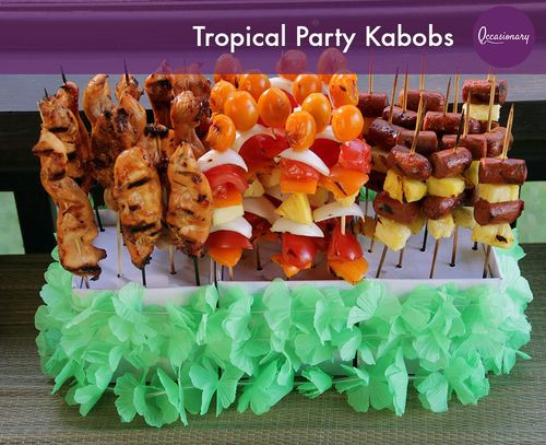 Beach Party Finger Food Ideas
 Tropical Party Kabobs Appetizer Pinterest