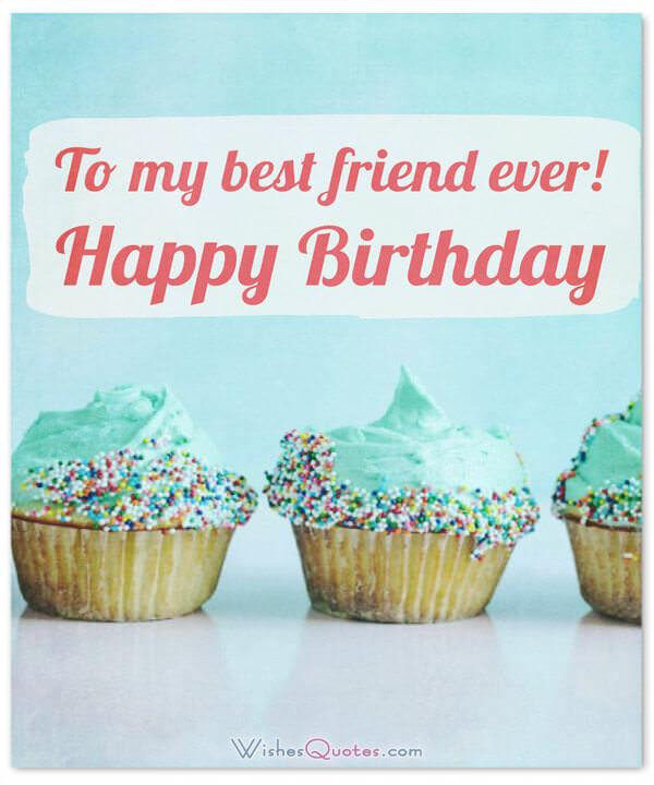 Best Birthday Quotes Ever
 Birthday Wishes for your Best Friends with Cute