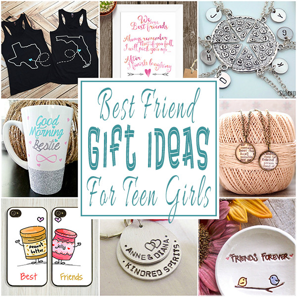 Best Gift Ideas For Girls
 Best Friend Gift Ideas For Teens