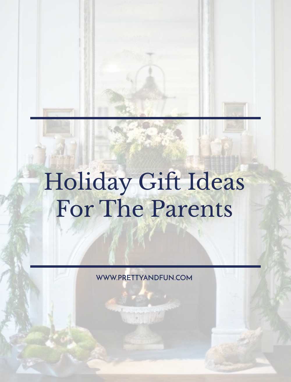 Best Gift Ideas For Parents
 Gift Guide For the Parents Pretty & Fun