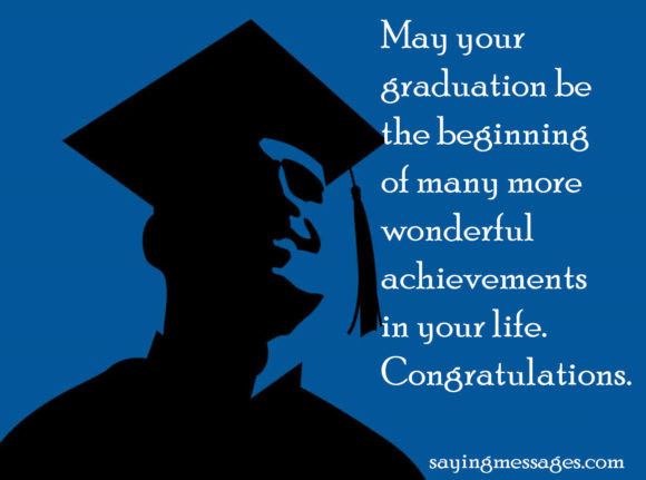 Best Graduation Quotes
 Graduation Wishes and Messages Congratulations Quotes for