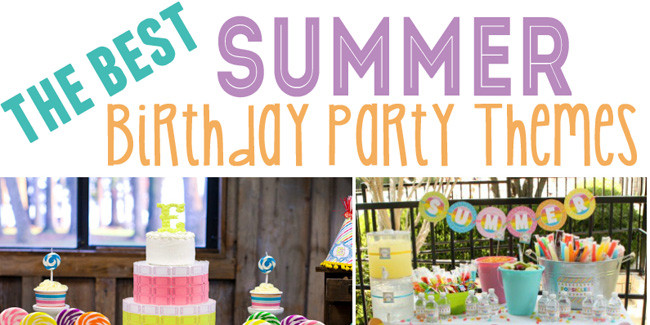 Best Summer Party Ideas
 15 Best Summer Birthday Party Themes Design Dazzle