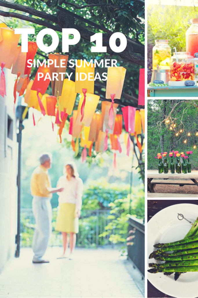 Best Summer Party Ideas
 Top 10 Simple Summer Party Ideas
