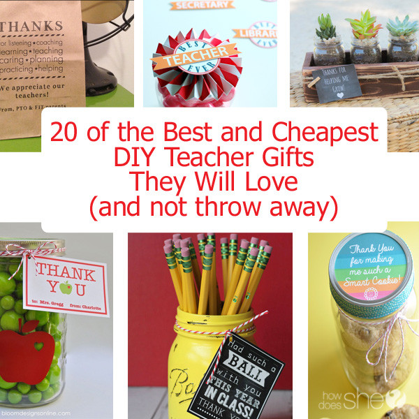Best Teacher Gift Ideas
 20 of the Best and Cheap DIY Teacher Gifts