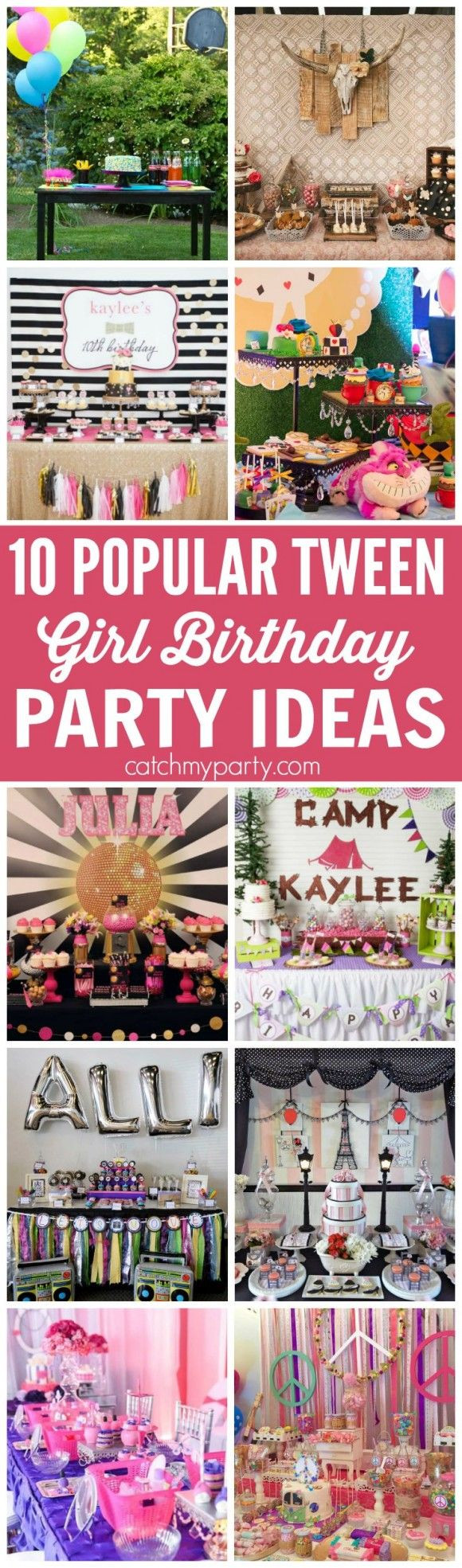 Best Teenage Birthday Party Ideas
 10 Popular Tween Girl Birthday Party Ideas