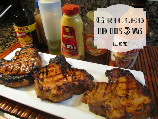 Best Way To Grill Pork Chops
 Grilled Pork Chops 3 Ways Call Me PMc