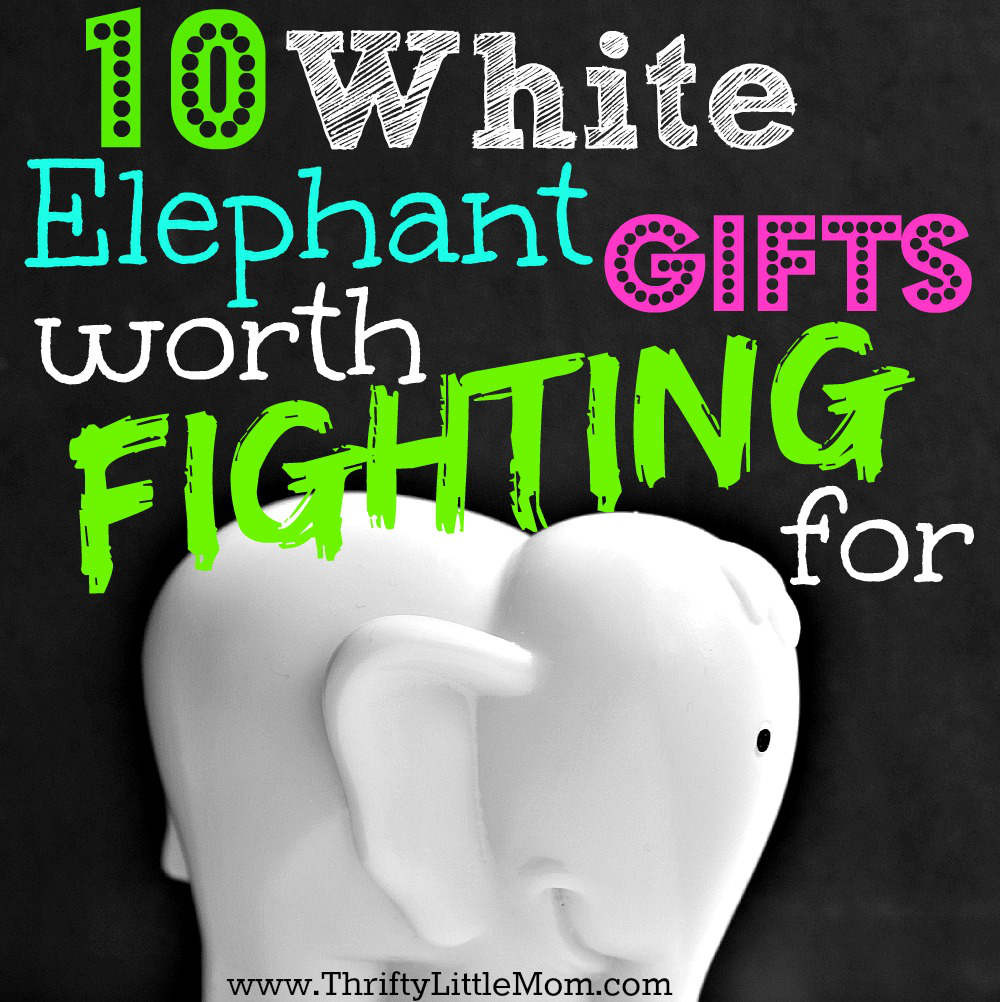 Best White Elephant Gift Ideas
 White Elephant Gifts Worth Fighting For Thrifty Little Mom