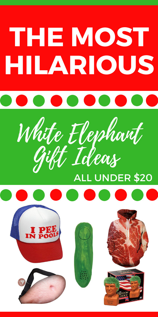 Best White Elephant Gift Ideas
 The Most Hilarious White Elephant Gift Ideas Maybe I Will