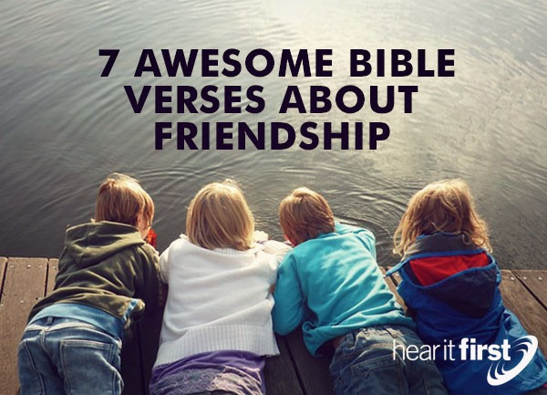 Bible Friendship Quotes
 7 Awesome Bible Verses About Friendship