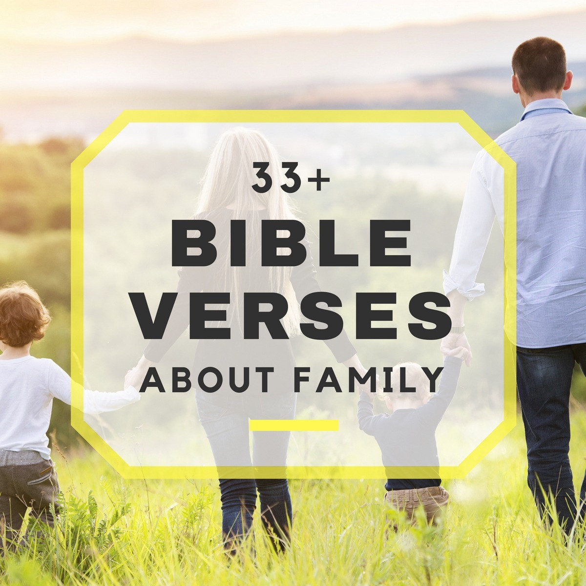 Bible Quotes About Family
 33 Bible Verses About Family Bible Scriptures About