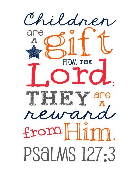 Bible Verses For Kids Room
 Bible Verse Children are a Gift from the Lord Psalms