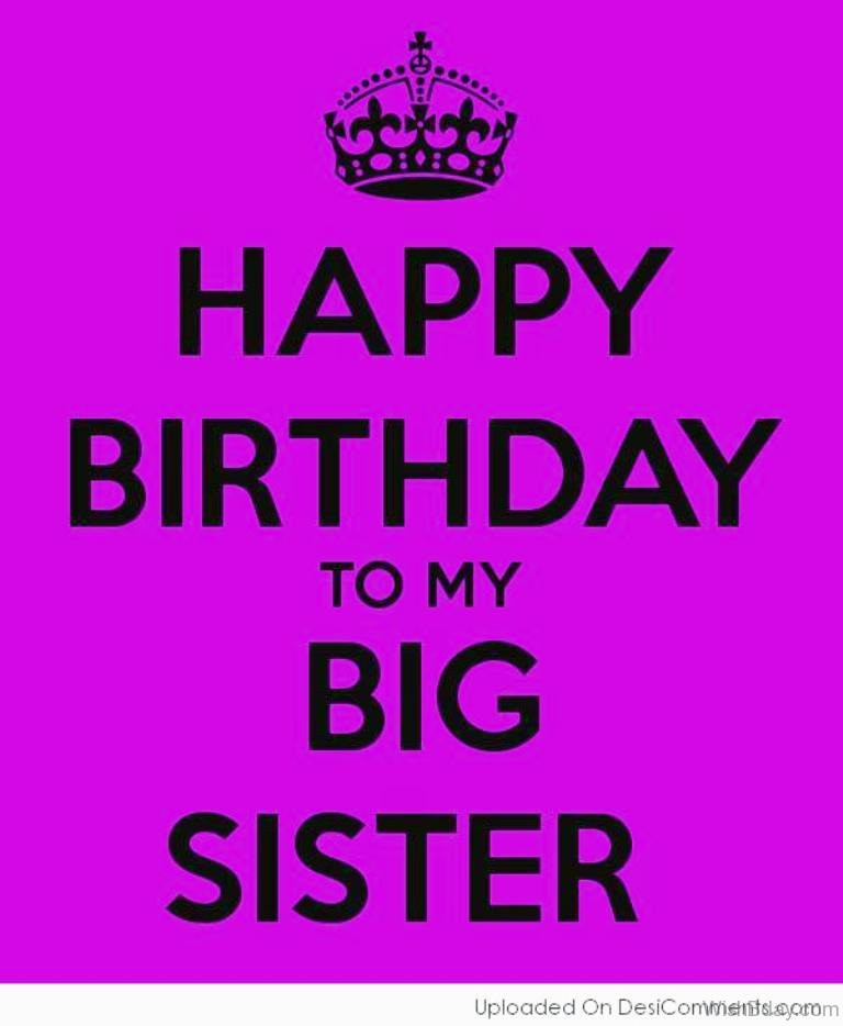 Big Sister Birthday Wishes
 58 Happy Birthday Big Sister