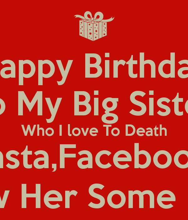 Big Sister Birthday Wishes
 Big Sister Birthday Quotes QuotesGram
