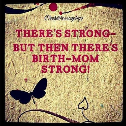 Birth Mother Quotes
 47 best Adoption Cool Stuff By a Birthmother images on