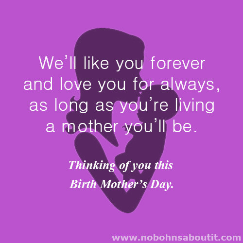 Birth Mother Quotes
 Birth Mother Adoptive Mother Quotes QuotesGram