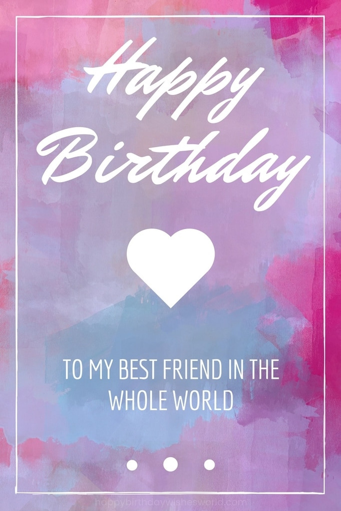 Birthday Card For Best Friend
 150 Ways to Say Happy Birthday Best Friend Funny and