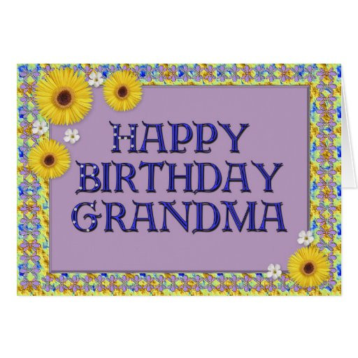 Birthday Card For Grandma
 Happy Birthday Grandma Greeting Card