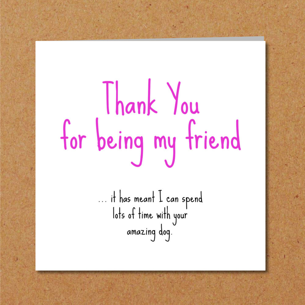 Birthday Card Messages For Friends
 DOG Birthday Card Thank You Card Friend Friendship Funny