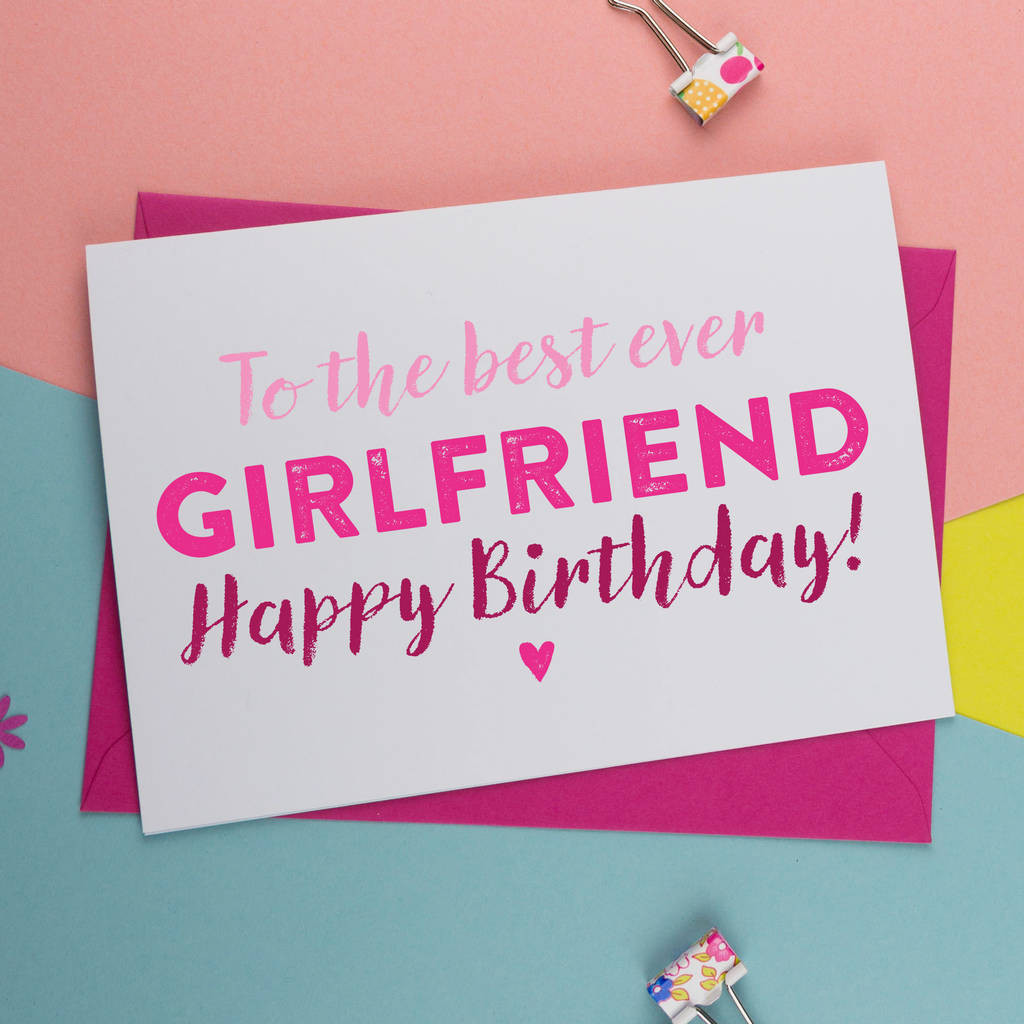 Birthday Cards For Girlfriend
 birthday card for best ever girlfriend by a is for