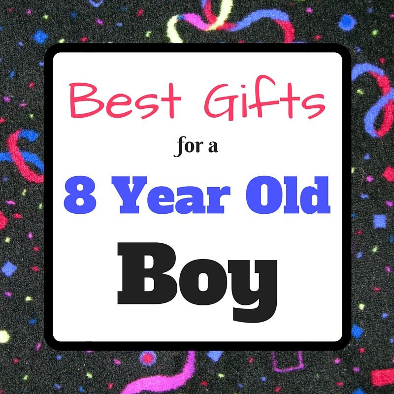 Birthday Gift For 8 Year Old Boy
 Best Gifts and Toys for 8 Year Old Boys