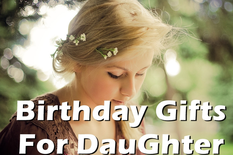 Birthday Gift Ideas Daughter
 30 Birthday Gifts For Daughters Which Convey Your Emotions
