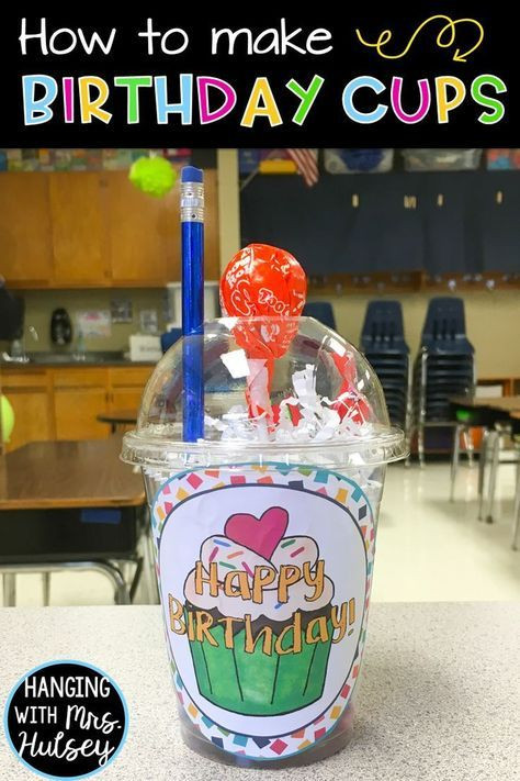 Birthday Gift Ideas For Teachers From Students
 How to Make Birthday Cups