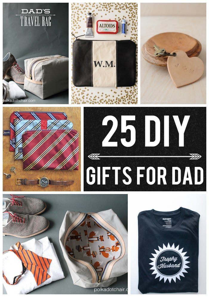 Birthday Gifts For Dads
 25 DIY Gifts for Dad on Polka Dot Chair Blog