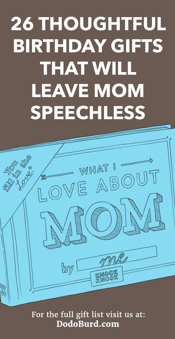 Birthday Gifts For Moms
 26 Thoughtful Birthday Gifts That Will Leave Mom