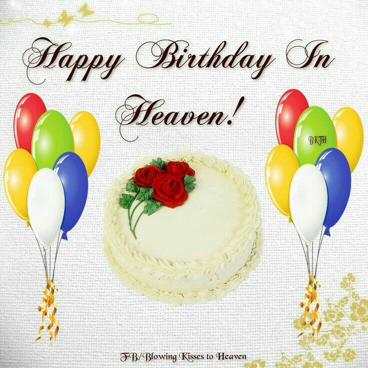 Birthday In Heaven Wishes
 97 best heavenly birthday wishes images on Pinterest