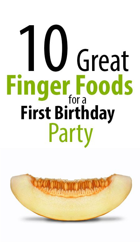 Birthday Party Food List
 10 Great Finger Foods for a First Birthday Party