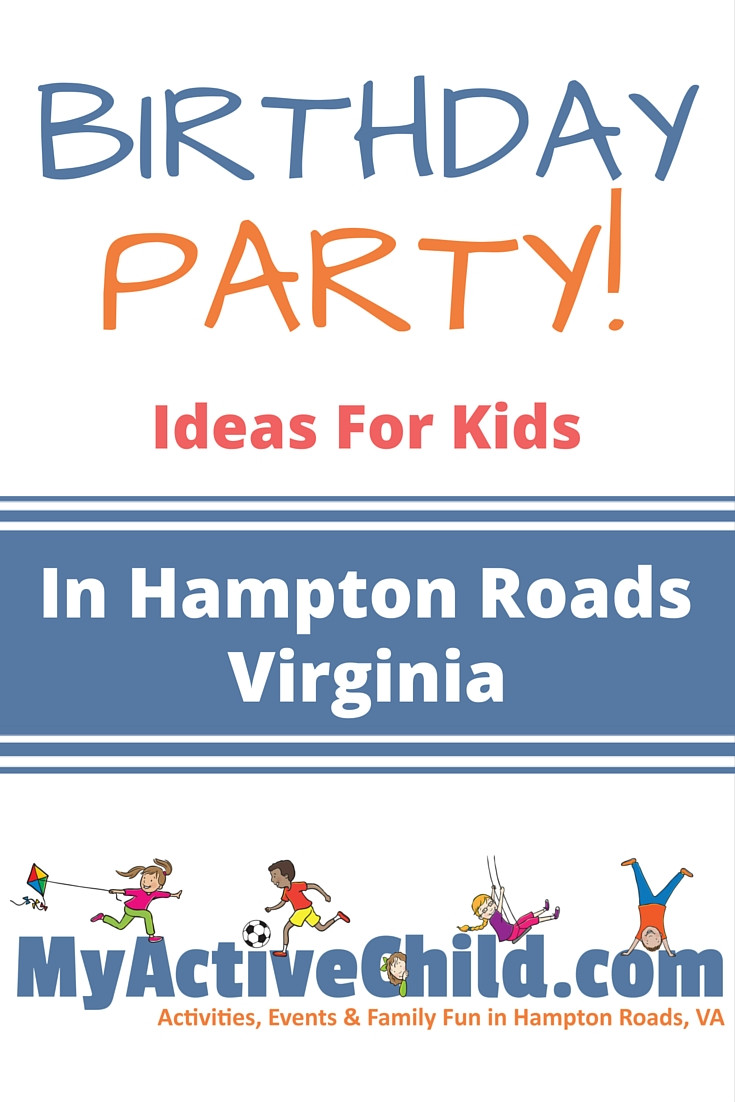 Birthday Party Ideas In Virginia Beach
 Birthday Party Ideas For Kids in Hampton Roads VA