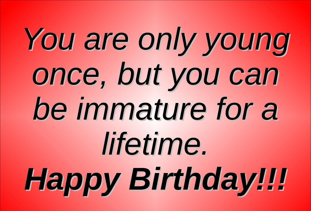 Birthday Quote Funny
 Funny 22nd Birthday Quotes QuotesGram