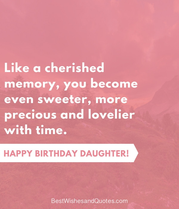 Birthday Quotes For Daughters From Mothers
 35 Beautiful Ways to Say Happy Birthday Daughter Unique