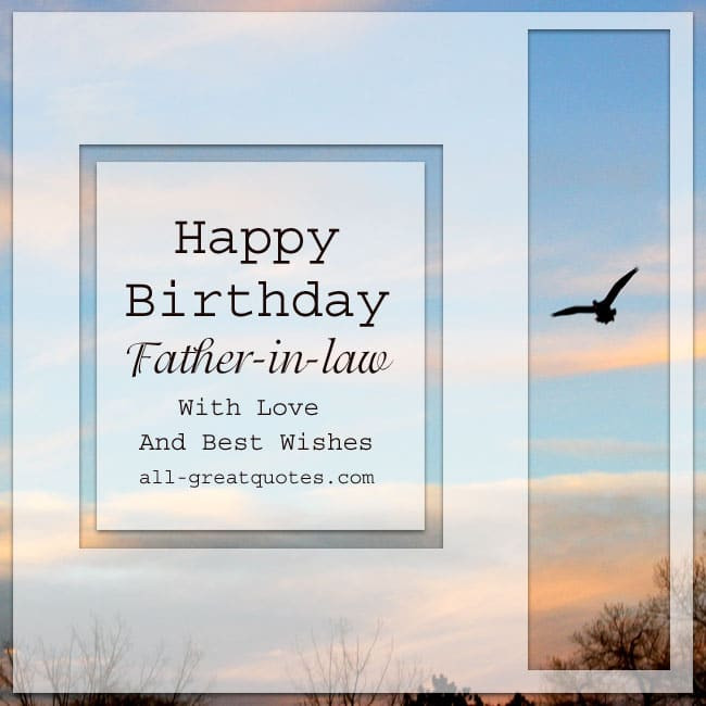 Birthday Quotes For Father In Law
 Free birthday cards for Father in law With love and best