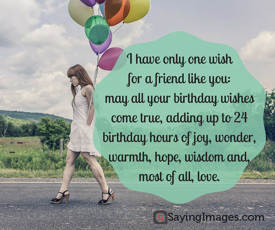 Birthday Quotes To A Friend
 60 Best Birthday Wishes for A Friend
