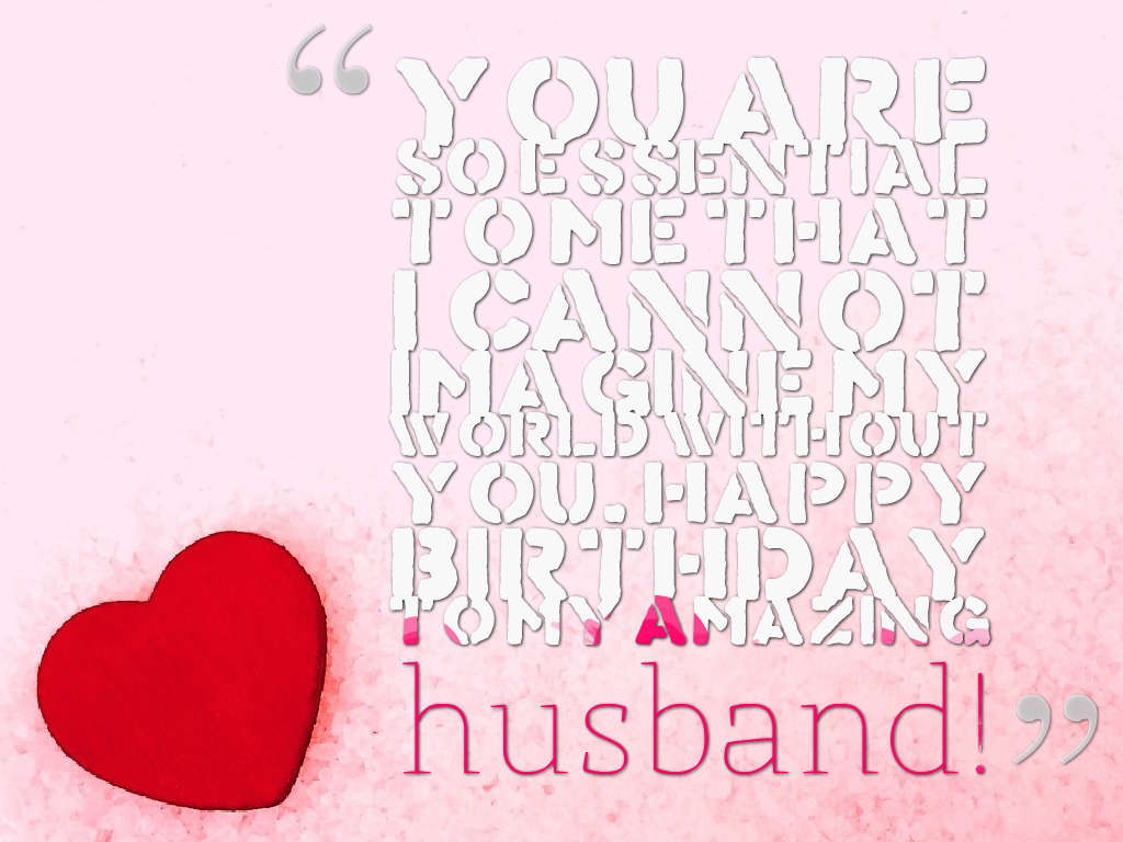 Birthday Quotes To Husband
 100 Unique Birthday Wishes for Husband with Love