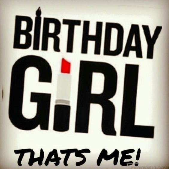 Birthday To Me Quotes
 Birthday Girl Thats Me s and for