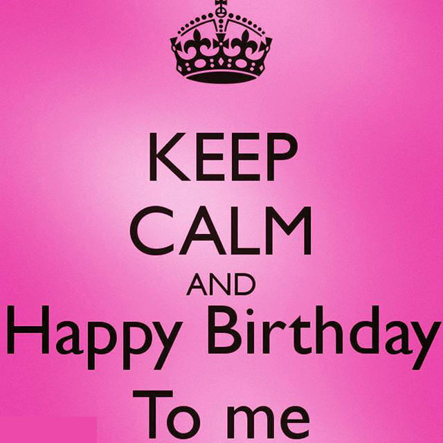 Birthday To Me Quotes
 Keep Calm And Happy Birthday To Me Quote s