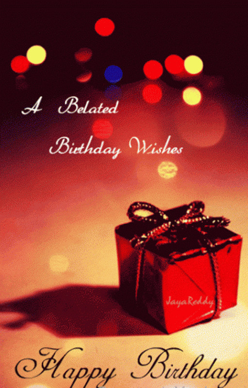 Birthday Wishes Belated
 Belated Birthday Graphics for