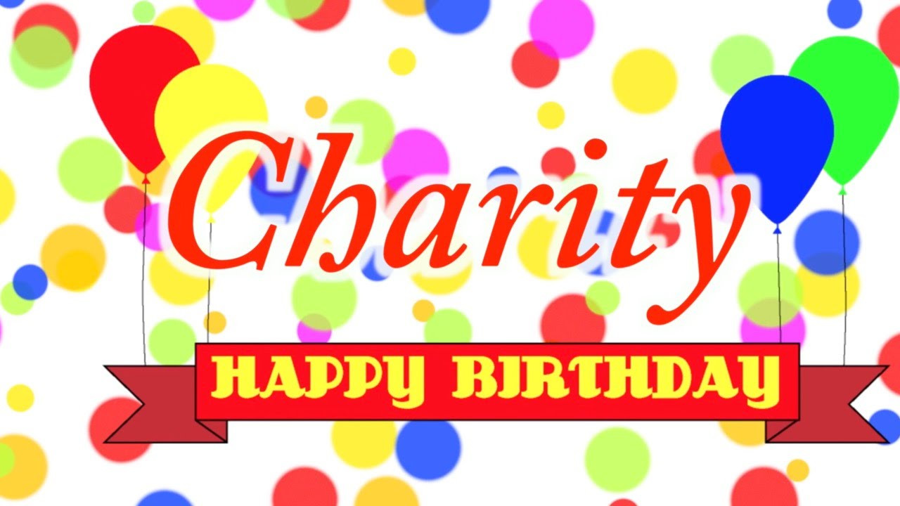 Birthday Wishes Charity
 Happy Birthday Charity Song