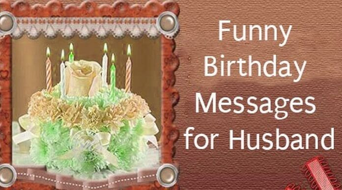 Birthday Wishes For A Husband
 Funny Birthday Quotes For Husband QuotesGram